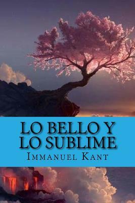 Lo Bello y lo Sublime (Spanish Edition) by Immanuel Kant