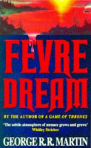 Fevre Dream by George R.R. Martin