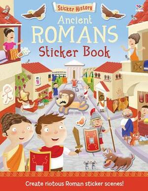 Ancient Romans Sticker Book: Create Riotous Roman Sticker Scenes! by Joshua George