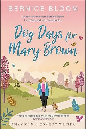 Dog Days for Mary Brown by Bernice Bloom