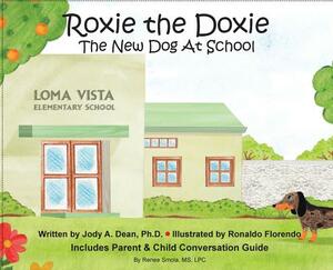 Roxie the Doxie New Dog at School by Jody Dean