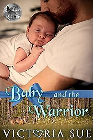 Baby and the Warrior by Victoria Sue