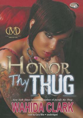 Honor Thy Thug by Wahida Clark