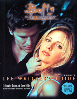 Buffy the Vampire Slayer The Watchers Guide by Nancy Holder, Christopher Golden