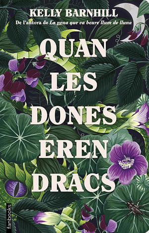 Quan les dones eren dracs by Kelly Barnhill