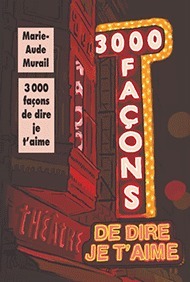 3000 façons de dire je t'aime by Marie-Aude Murail