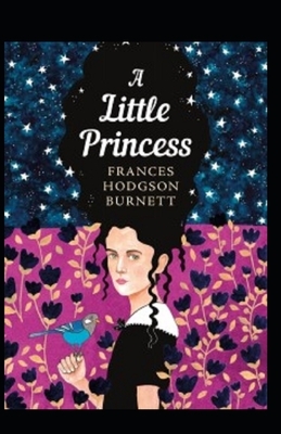 A Little Princess Illustrated by Frances Hodgson Burnett