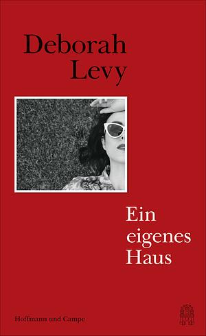 Ein eigenes Haus by Deborah Levy