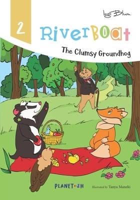 Riverboat: The Clumsy Groundhog by Ingo Blum