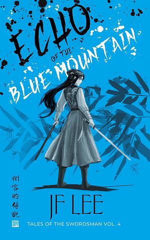 Echo of the Blue Mountain  by JF Lee