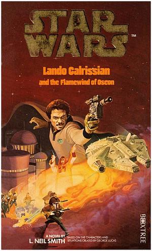 Lando Calrissian and the Flamewind of Oseon: A Novel by L. Neil Smith