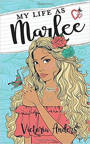 My Life as Marlee by Victoria Anders