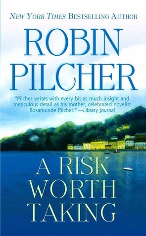 A Risk Worth Taking by Robin Pilcher
