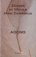 Sånger av Mihyar från Damaskus by Adonis