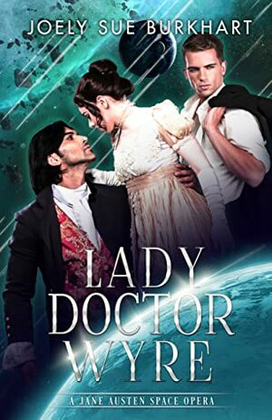 Lady Doctor Wyre by Joely Sue Burkhart