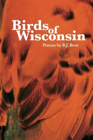 Birds of Wisconsin by B.J. Best