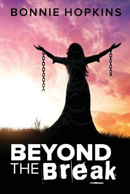 Beyond The Break by Bonnie Hopkins