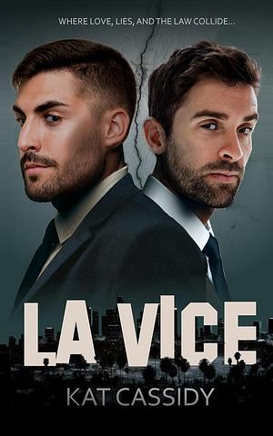 LA Vice by Kat Cassidy