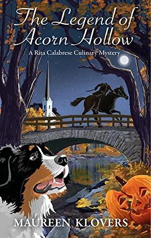 The Legend of Acorn Hollow by Maureen Klovers, Maureen Klovers