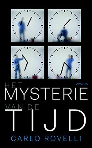 Het mysterie van de tijd by Carlo Rovelli