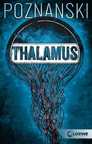 Thalamus by Ursula Poznanski