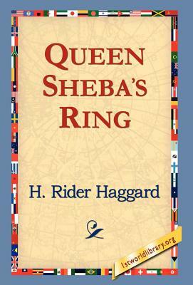 Queen Sheba's Ring by H. Rider Haggard