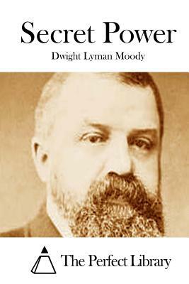 Secret Power by Dwight Lyman Moody