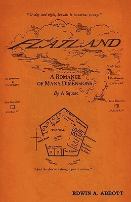 Flatland: A Romance of Many Dimensions by Edwin A. Abbott