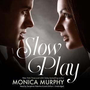 Slow Play by Monica Murphy