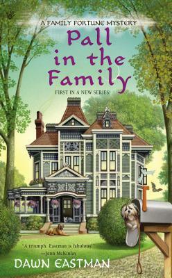 Pall in the Family by Dawn Eastman