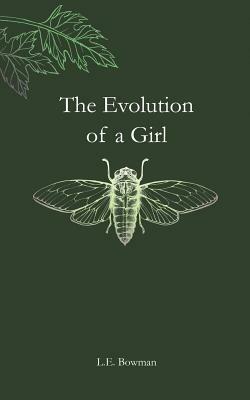 The Evolution of a Girl by L. E. Bowman