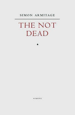 The Not Dead by Simon Armitage