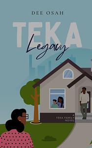 Teka Legacy by Dee Osah