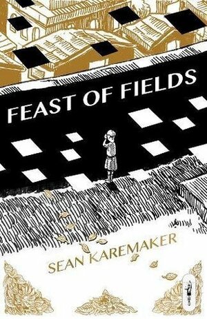 Feast of Fields by Sean Karemaker