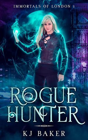 Rogue Hunter by K.J. Baker