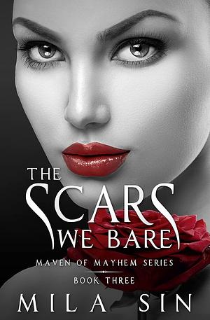 The Scars We Bare by Mila Sin