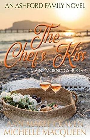 The Chef's Kiss: A Sweet Small Town Romance (Maine Mornings Book 4) by Michelle MacQueen