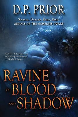 Ravine of Blood and Shadow: Soldier, Outlaw, Hero, King by Derek Prior