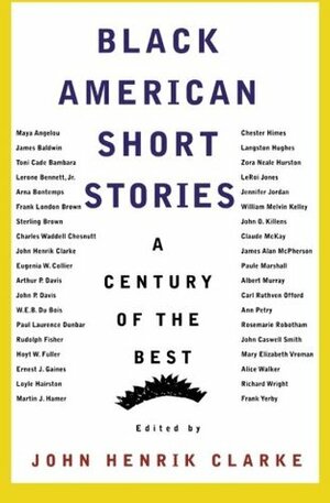 Black American Short Stories: A Century of the Best by John Henrik Clarke