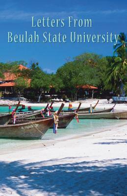 Letters From Beulah State University by Tom Harrison
