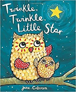 Twinkle, Twinkle, Little Star by Jane Cabrera