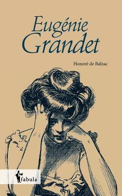 Eugénie Grandet by Honoré de Balzac