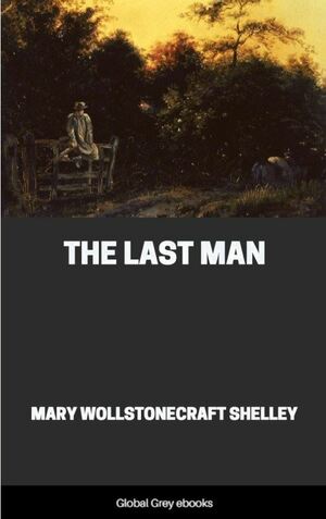 The Last Man by Mary Shelley