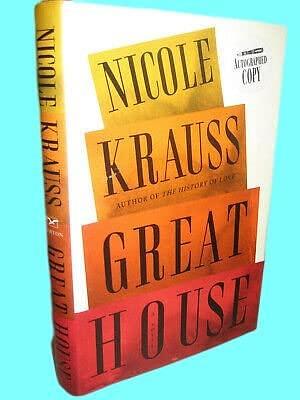 Rare Antique Great House Nicole Krauss Signed 1st Edition First Printing Fiction Novel Hardcover Nicole Krauss by Nicole Krauss, Nicole Krauss