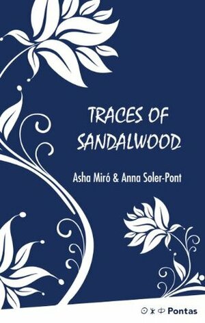 Traces of Sandalwood by Charlotte Coombe, Asha Miró
