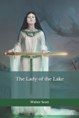 The Lady of the Lake by Walter Scott