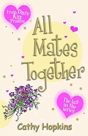 All Mates Together by Cathy Hopkins