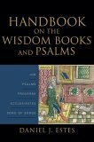 Handbook On The Wisdom Books And Psalms by Daniel J. Estes