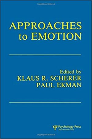 Approaches to Emotion by Paul Ekman, Klaus R. Scherer