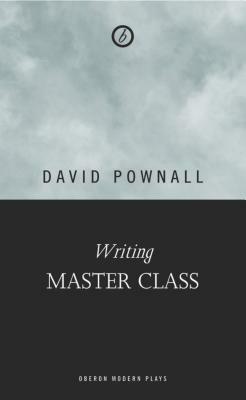Writing 'master Class' by David Pownall